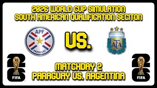 Paraguay vs. Argentina | FIFA World Cup 2026 Sim | CONMEBOL Qualifying Section | FM24