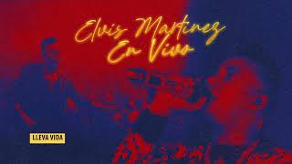 Elvis Martinez - LLEVA VIDA (En Vivo)