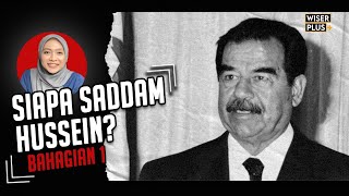 Saddam Hussein, Pemimpin Islam Yang Dibenci Tapi Dirindui | Bahagian 1