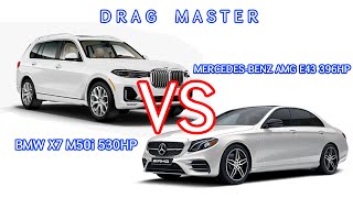 BMW X7 m50i vs Mercedes-Benz AMG E43 Drag Race