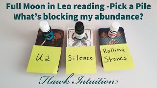 Full Moon in Leo pick-a-pile reading-What's in the way of my abundance?