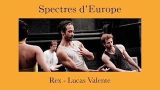 BALLET | SPECTRES D'EUROPE | Rex | Entretien Lucas Valente