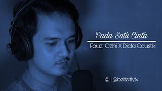 Glen Fredly - Pada Satu Cinta [Cover] Fauzi Ozhi X Dikta Coustik