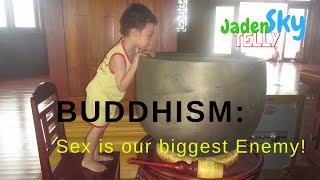 Buddhism: Sex is our Biggest Enemy! (Cantonese)