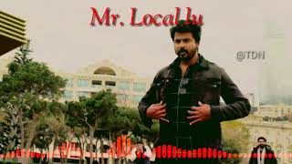 mr local movie song| kalakkalu localu| sivakarthikeyan| nayanthara | whatsapp status videos |