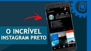 O INSTAGRAM MAIS BONITO | INSTAGRAM COM INTERFACE PRETA PARA ANDROID