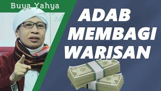 Cara dan Adab Membagi Warisan - Buya Yahya