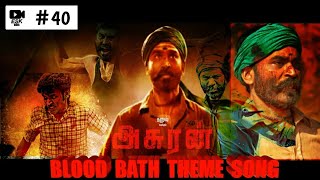 Asuran-Blood Bath Theme Song | Full Screen HD Videos in Telegram Channel link in Description