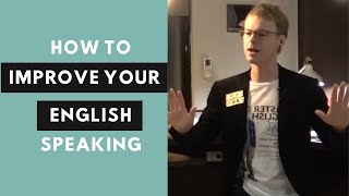 How can I improve my English Speaking?