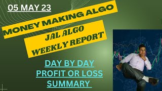 Jal Algo Strategy Weekly Report - 05 May 23 #algotrading #optionstrading #intradaytrading