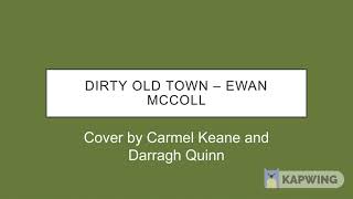 Dirty Old Town - cover by Carmel Keane and Darragh Quinn