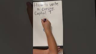 How to Write a Cursive Capital “T”