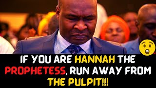 If You Are Hannah the Prophetess, Run away from the Pulpit!!!🔥😱 AJS sends a STRONG WARNING!!!🔥🔥🔥🔥