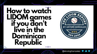 How to watch LIDOM games if you don't live in the Dominican Republic