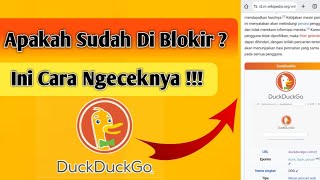 Cara Cek Status DuckDuckGo Sudah Terblokir atau Masih Aktif || Valid Info Terbaru