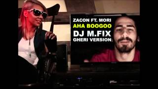 Zacon Ft. Mori - AHA Boogoo (DJ M.FIX Gheri Version) آهنگ شاد شمالی