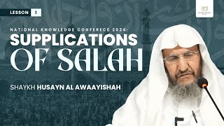 01: MUST WATCH || An Explanation of the Supplications of Salah || Shaykh Husayn Al Awaayishah