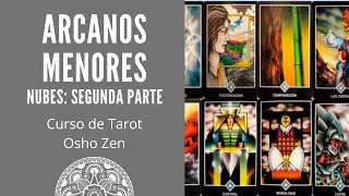 ARCANOS MENORES NUBES SEGUNDA PARTE - CURSO DE TAROT OSHO ZEN