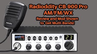 Radioddity CB-900 Pro Complete Review with Channel Mod Shown!  w/ Power Test