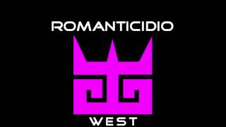 Romanticidio - West [Calidad mejorada]