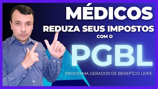 Médicos, Reduza Seu Imposto de Renda com PGBL: Dicas Imperdíveis!