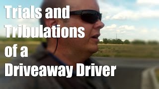 Trials and Tribulations of Driveaway Driver