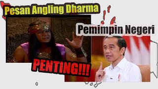 PENTING!!! Pesan Angling Dharma untuk Pemimpin Negeri