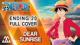 ONE PIECE Ending 20 Full - Dear Sunrise (COVER)