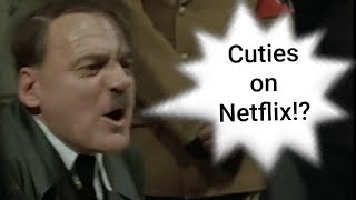 Hitler reacts to Cuties on Netflix