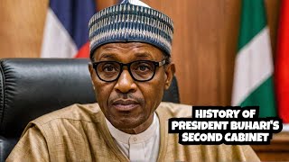 History of President Buhari's Second Cabinet