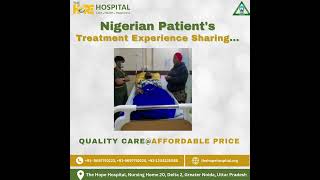 International Patient Review | Quality Care @ Affordable Price - The Hope Hospital