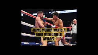 JAIME MUNGIA WANTS A FIGHT WITH CANELO ALVAREZ