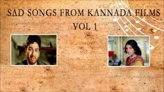 SAD SONGS FROM KANNADA FILM VOL 1