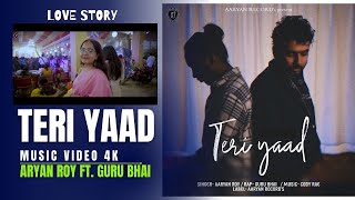 Teri Yaad by GuRu Bhai & Aryan Roy | Latest new Love Hindi Song 2024 | New 4k Music Video  Songs