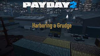 PAYDAY 2 - Custom Heist - Harboring a Grudge Death Wish