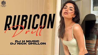 Rubicon Drill (Desi Mix) DJ H Music X DJ Nick Dhillon | Laddi Chahal & Gurlez Akhtar | Parmish Verma