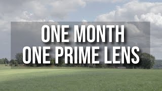 Using Only a Prime Lens for One Month of Photography