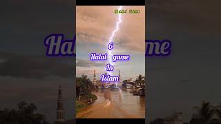 6 halal game in Islam #islamicwhatsappstatus #viral #video #islamicvideo #bangladesh #youtubeshorts🕋