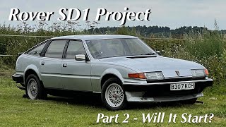 Rover SD1 Project Part 2 - Will It Start? And Clutch Issues