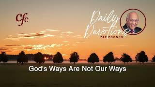 April 20 | Daily Devotion | God's Ways Are Not Our Ways | Zac Poonen