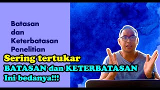 Perbedaan Batasan dan Keterbatasan dalam Penelitian