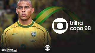 Copa 98: Trilha Gol do Brasil | TV Globo