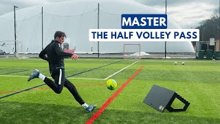 Mastering The Half Volley Pass | Full Training Session