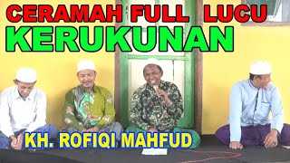 KERUKUNAN || CERAMAH KH. ROFIQI MAHFUD || FULL KETAWA