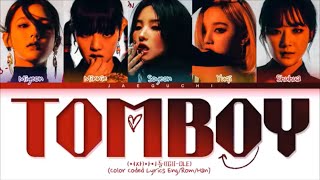 (G)I-DLE ((여자)아이들) 'TOMBOY' Lyrics (Color Coded Lyrics)