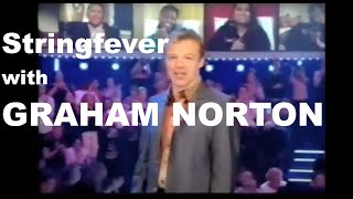 Stringfever - performing LIVE on Graham Norton BBC's 'When Will I Be Famous'