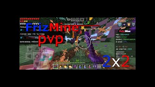 PVP FrizMine 2х2, против Se1zyy и Thedles562 Gorgeouspyps и NOg0reGUI49 | Пришли всем кланом | -сет?