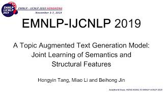 A Topic Augmented Text Generation Model Joint Learning of Semantics and Structural Features