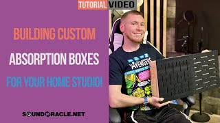 Building Custom Absorption Boxes For Your Home Studio! | SoundOracle.net