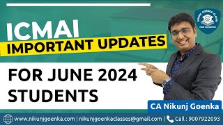 ICMAI Important Updates | For June 2024  | Conversion Rules | Exemption c/f | CA Nikunj Goenka